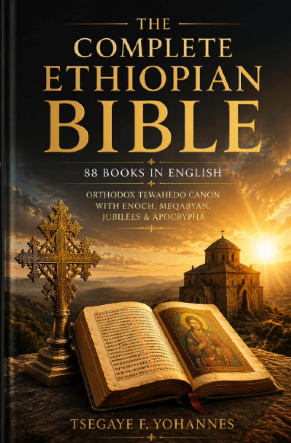 The Complete Ethiopian Bible: 88 Books in English: Orthodox Tewahedo Canon with Enoch, Meqabyan, Jubilees & Apocrypha