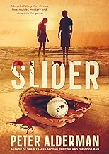 Slider: A baseball story that throws love, murder, drugs and corruption into the game.
