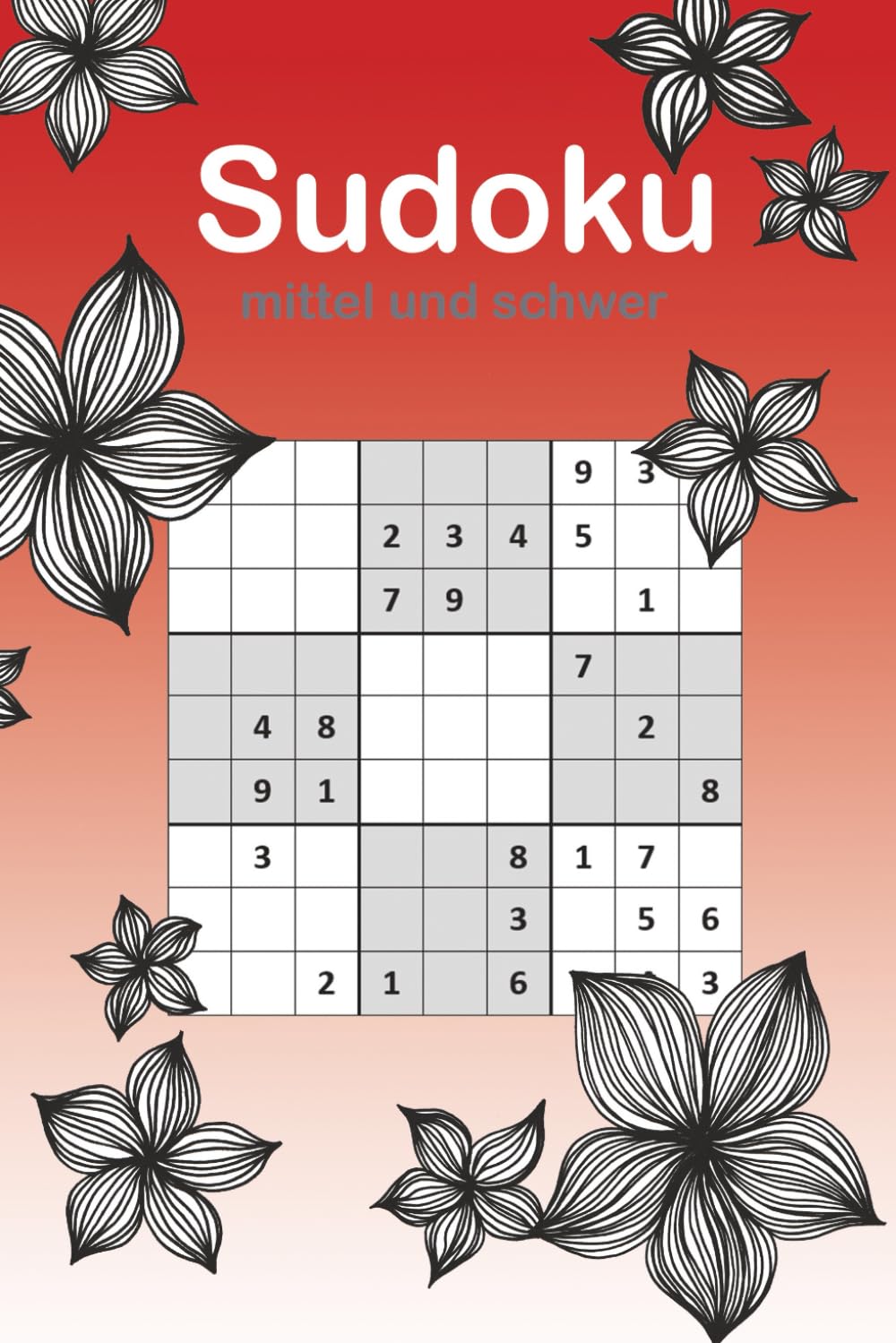Sudoku für Erwachsene: 300 Rätsel: 300 Sudoku für Erwachsene - mittel und schwer, mit Lösungen