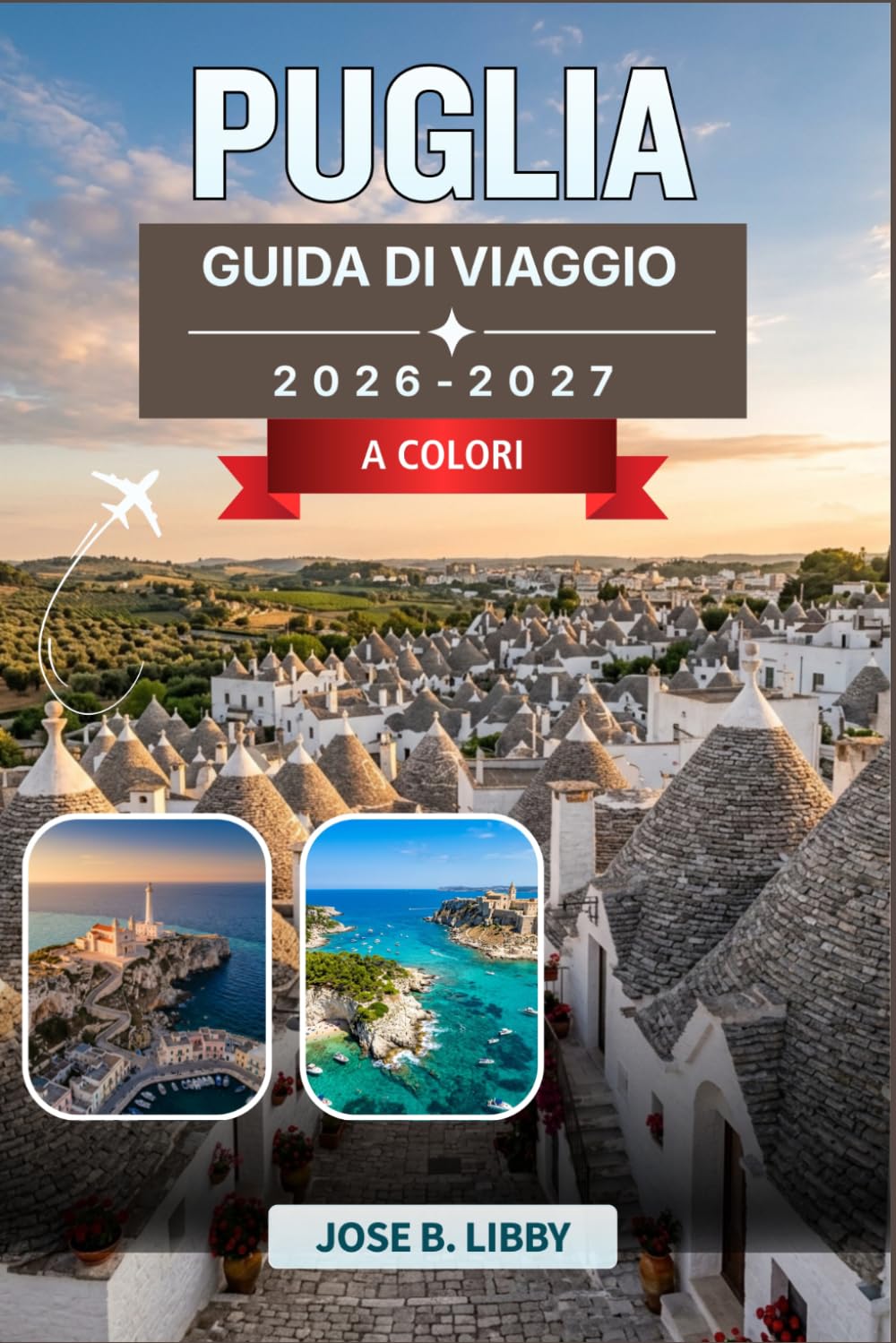 Puglia Guida Di Viaggio 2026: Un percorso su strada stagionale attraverso Alberobello, Lecce, Ostuni, Bari e la Penisola del Gargano