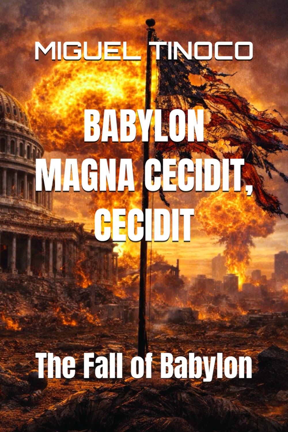 Babylon Magna Cecidit, Cecidit: The Fall of Babylon