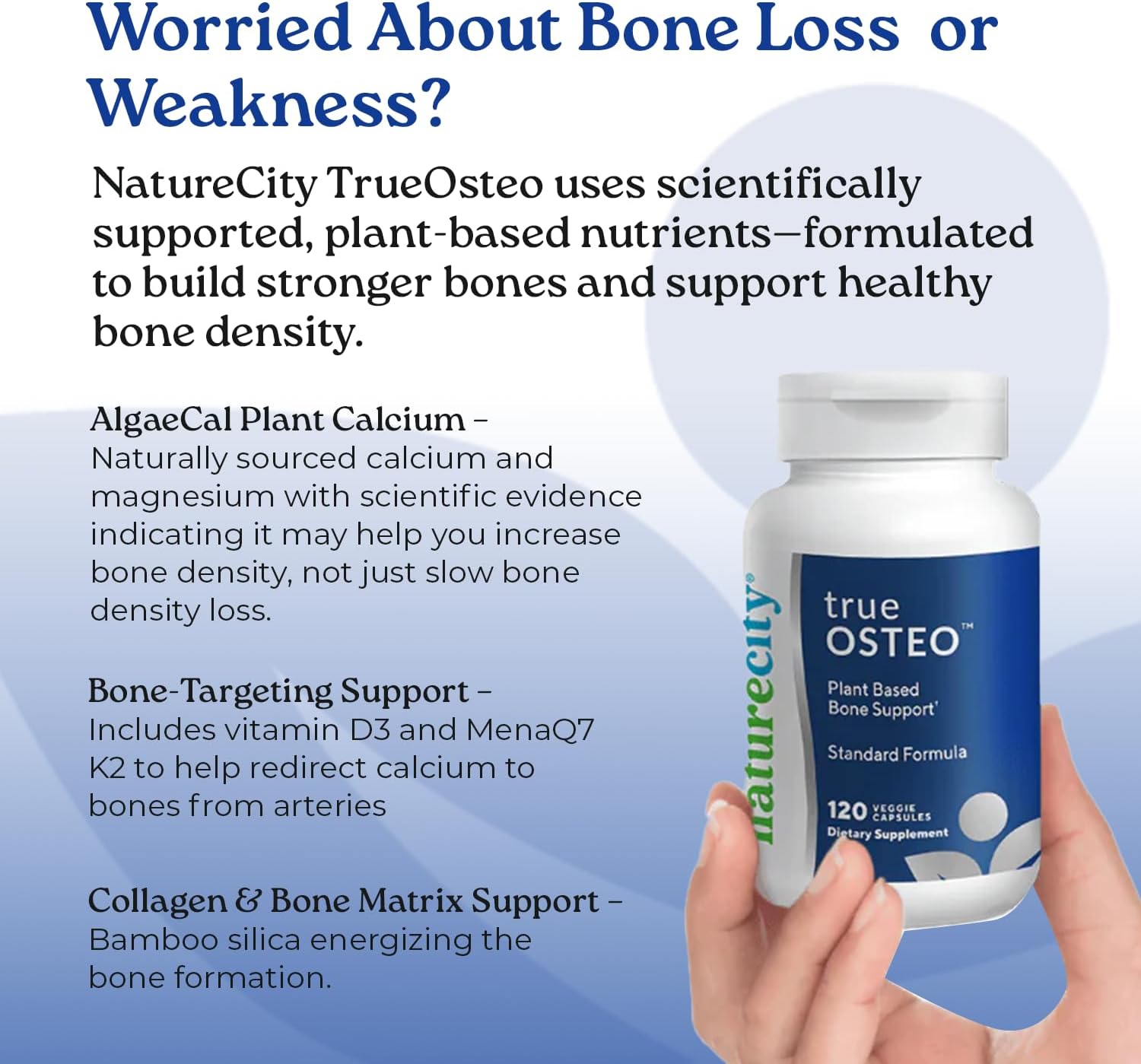 NatureCity True-Osteo Plant-Based Supplement for Bone Strength | AlgaeCal Calcium & Magnesium, Plant-Based Vitamin D3, Vitamin K2, Silicon| Gentle on Stomach (120 Veggie Capsules)