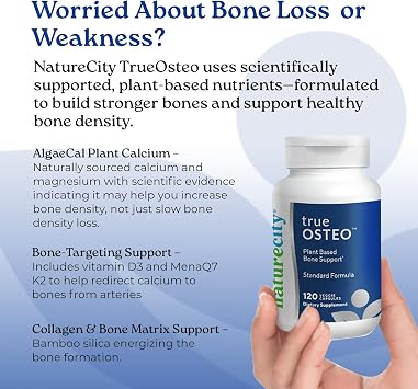 NatureCity True-Osteo Plant-Based Supplement for Bone Strength | AlgaeCal Calcium & Magnesium, Plant-Based Vitamin D3, Vitamin K2, Silicon| Gentle on Stomach (240 Capsules)