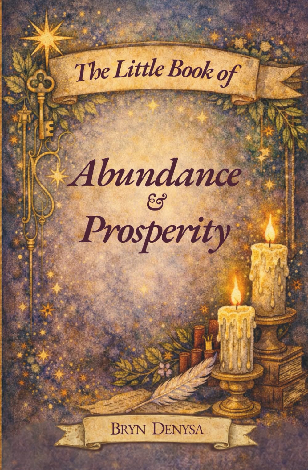 The Little Book of Abundance & Prosperity