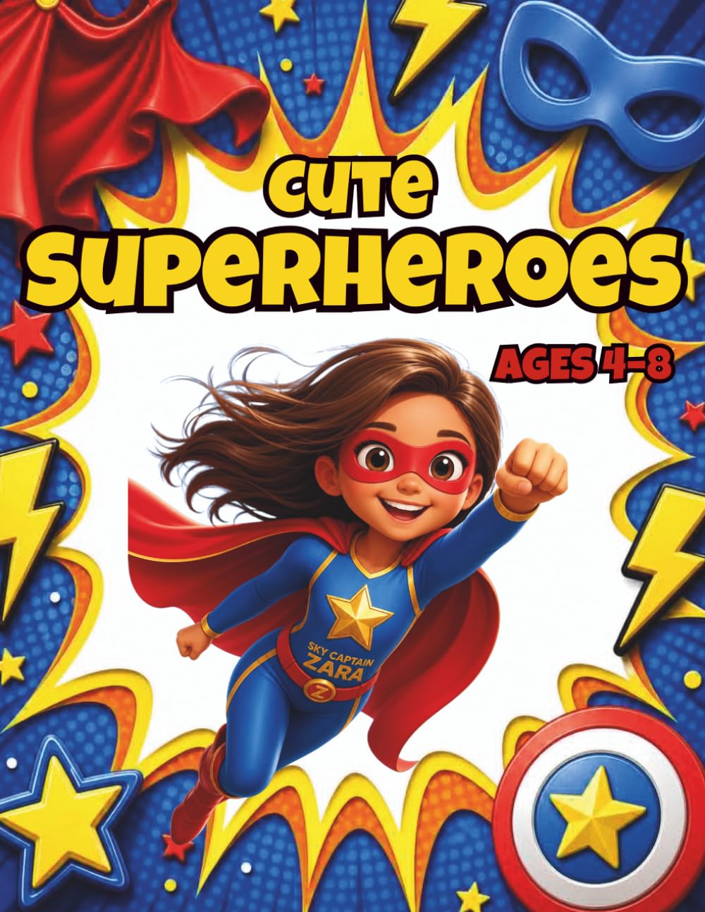 Cute Superheroes Coloring Book for Kids Ages 4–8: Fun and Easy Coloring Pages with Cute Heroes, Super Pets, Flying Adventures, Robots, Rescue Missions and Action Scenes for Boys & Girls