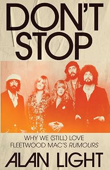 Dont Stop Why We Still Love Fleetwood Macs Rumours