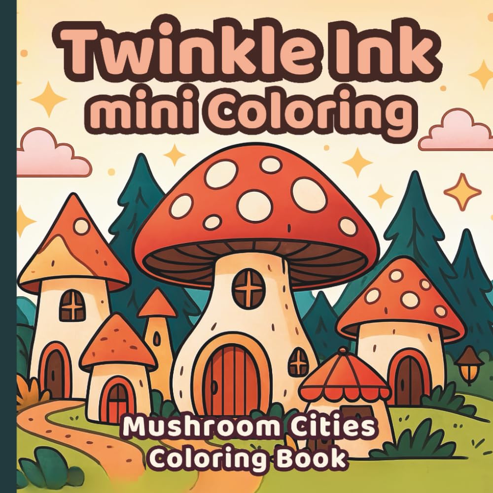 Twinkle Ink Mini Coloring: Mushroom Cities