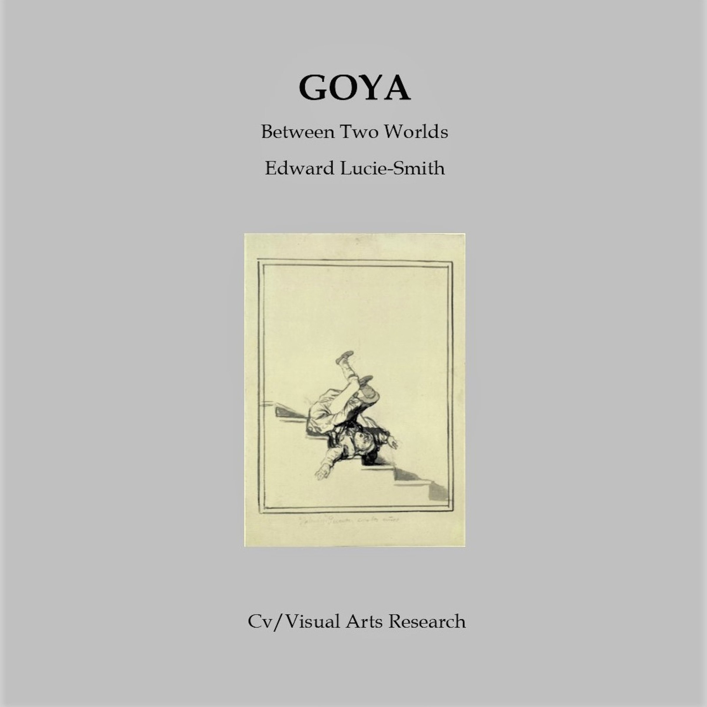 Cover art for Goya: Between Two Worlds