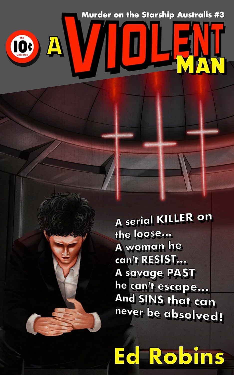 A Violent Man (Murder on the Starship Australis Book 3)      Kindle Edition