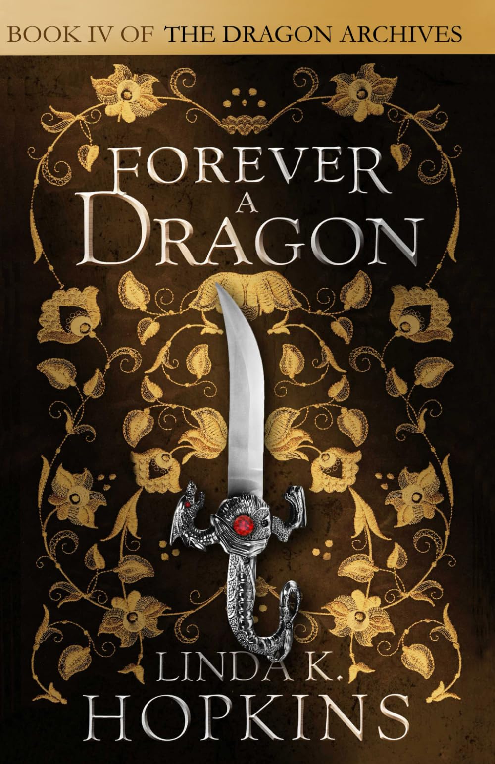 Forever a Dragon: 4 (The Dragon Archives)