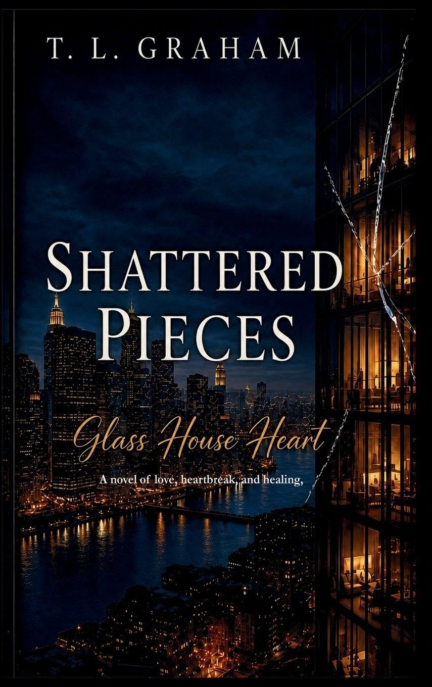 Shattered Pieces: Glass House Heart