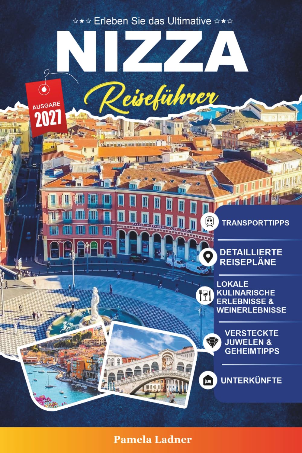 NIZZA REISEFÜHRER 2027: Ein praktischer Reiseführer für Erstbesucher, Familien, Alleinreisende und preisbewusste Abenteurer