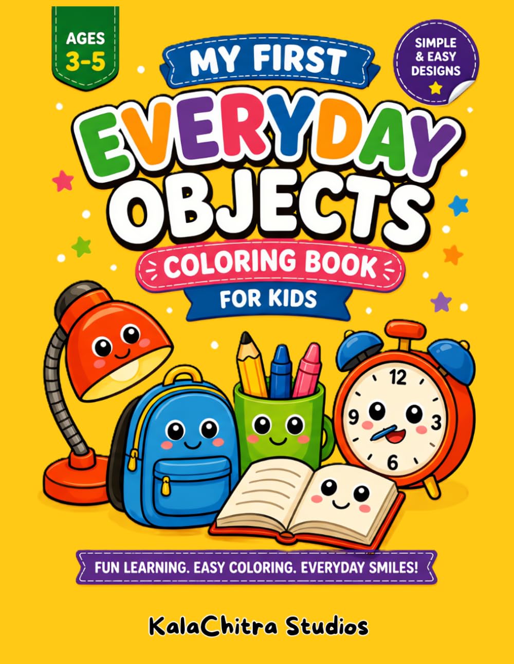 My First Everyday Objects Coloring Book for Kids: Simple and Easy Coloring Pages for Ages 3–5 | Fun Learning Activity Book for Toddlers