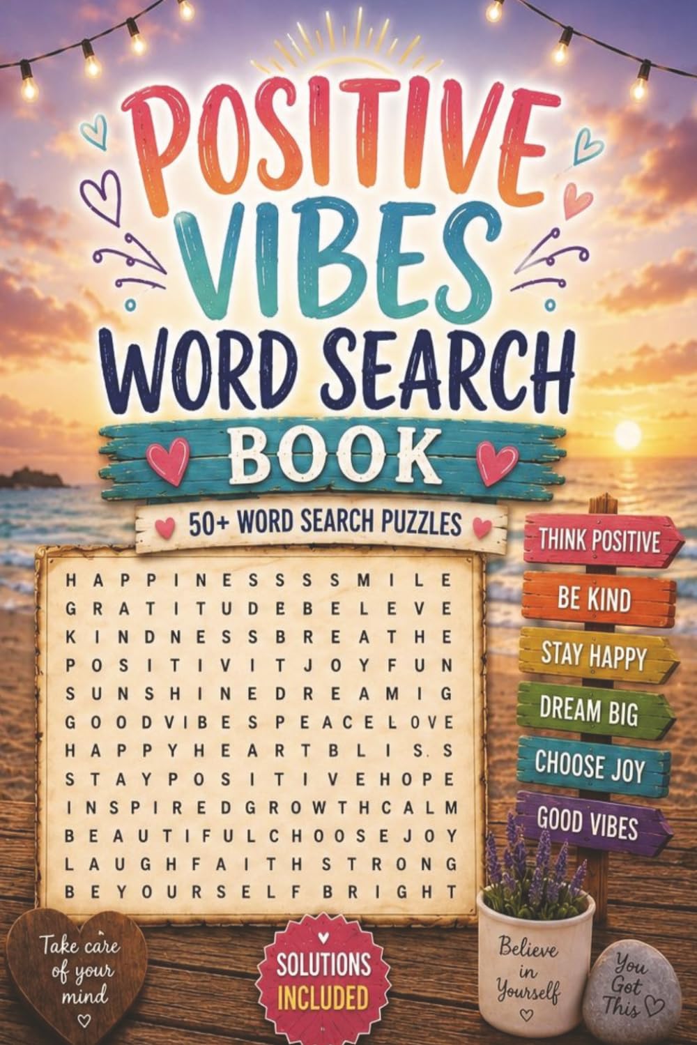 Positive Vibes Word Search: 50+ Inspiring Word Search Puzzles for Relaxation and Mindfulness | Solutions Included