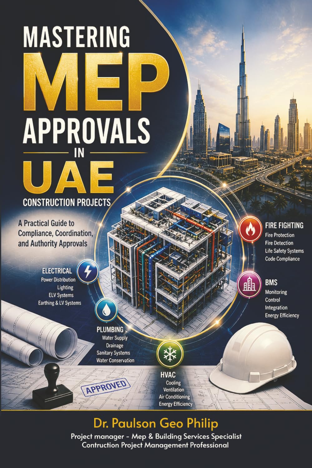 Mastering MEP Approvals in UAE Construction Projects: A Practical Guide to Compliance, Coordination, and Authority Approvals