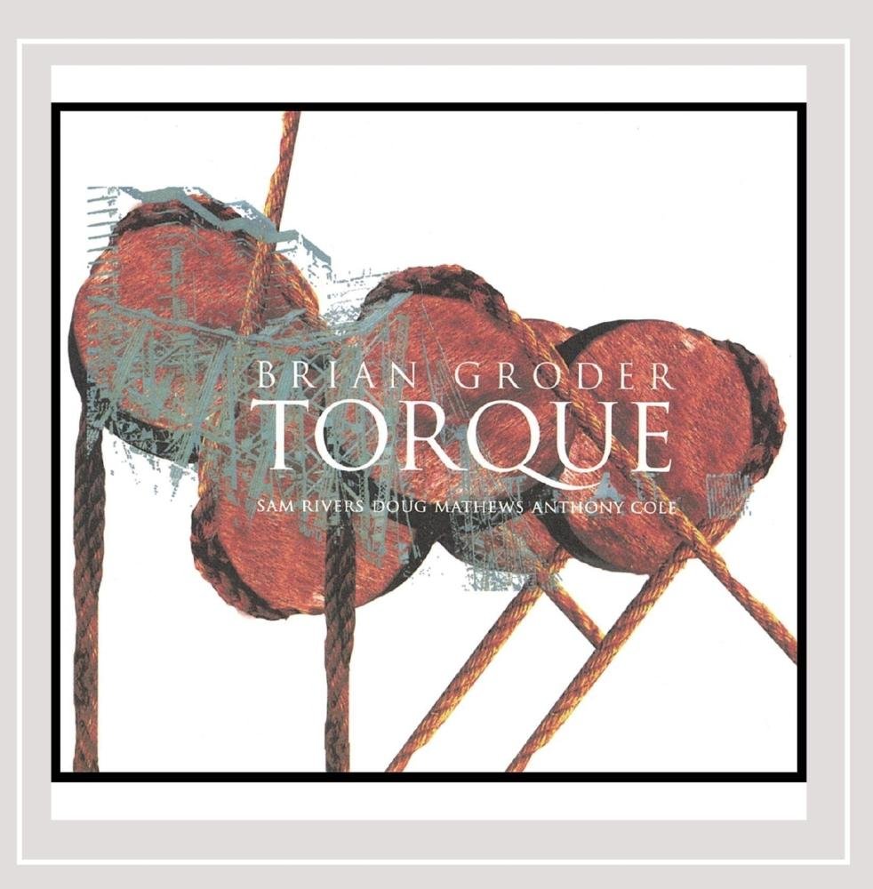 Torque [Audio CD] Brian Groder and Anthony Cole