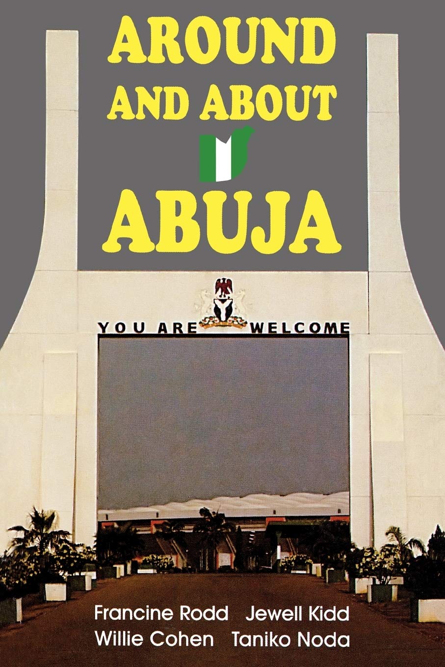 Around And About Abuja achetez le livre de bord essentiel pour réussir votre séjour