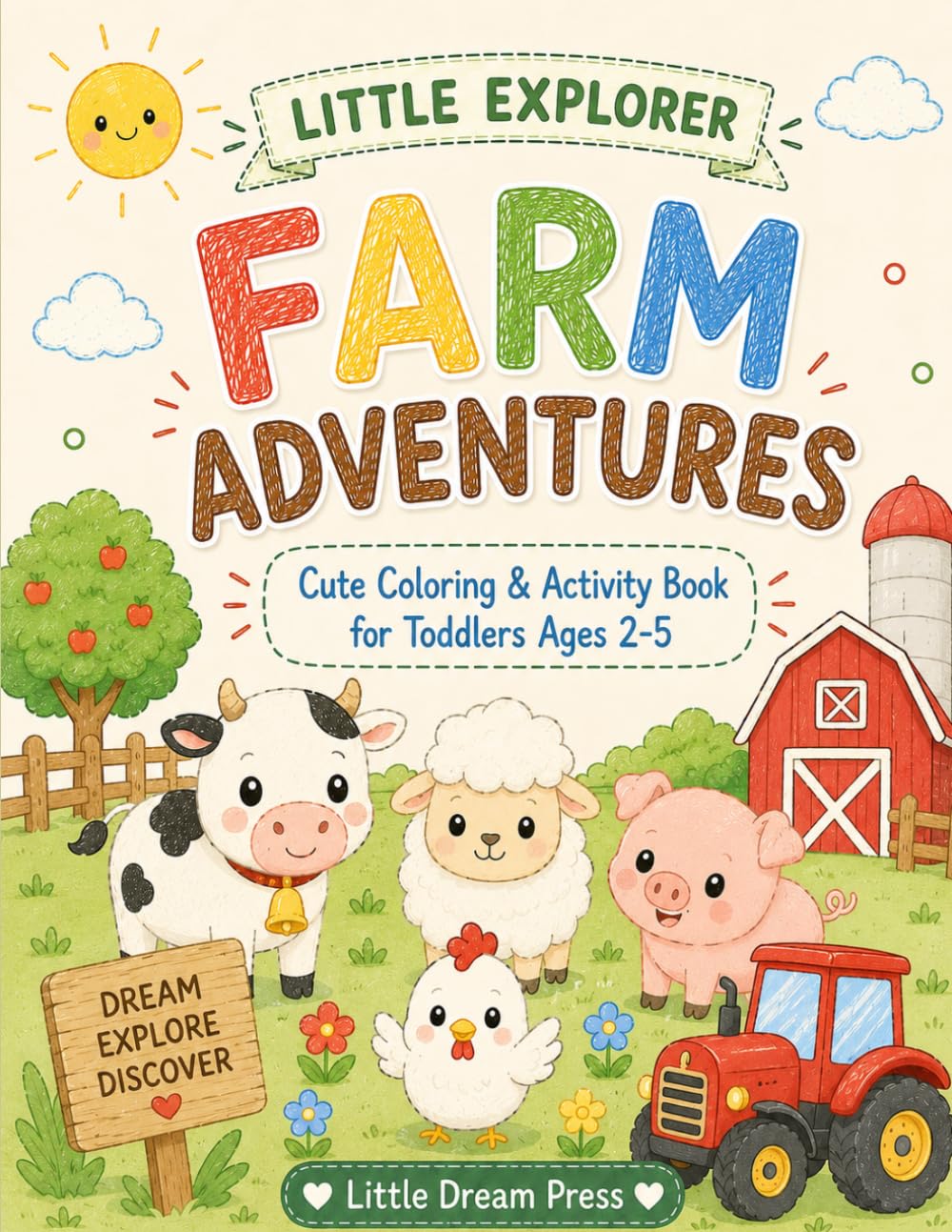 Little Explorer: Farm Adventure: Cute Coloring & Activity Book for Toddlers Ages 2–5 (Little explorer: coloring and activity book for little ones)