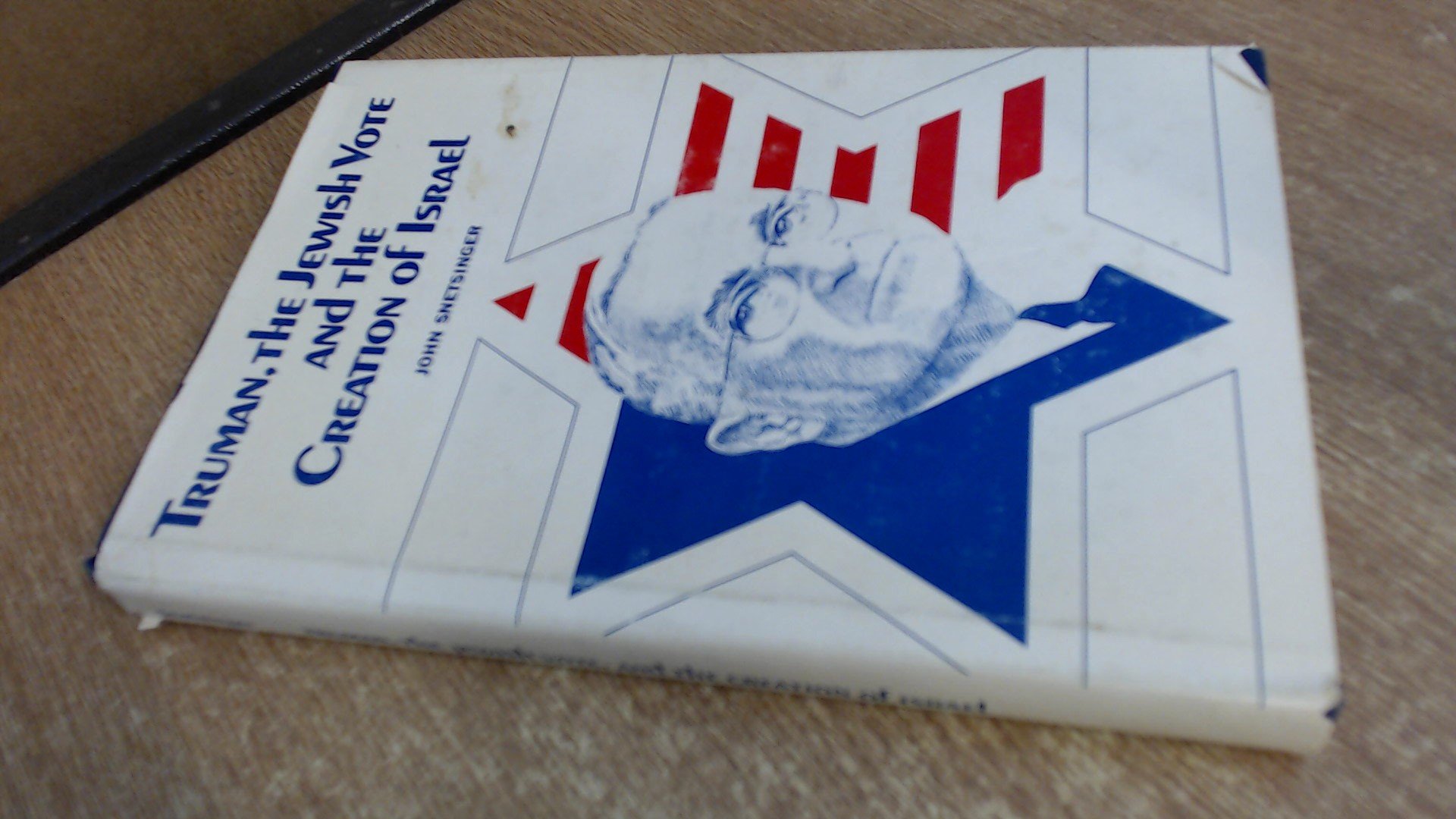 Buy Truman, the Jewish vote, and the creation of Israel (Hoover Institution studies) — BookShops.in