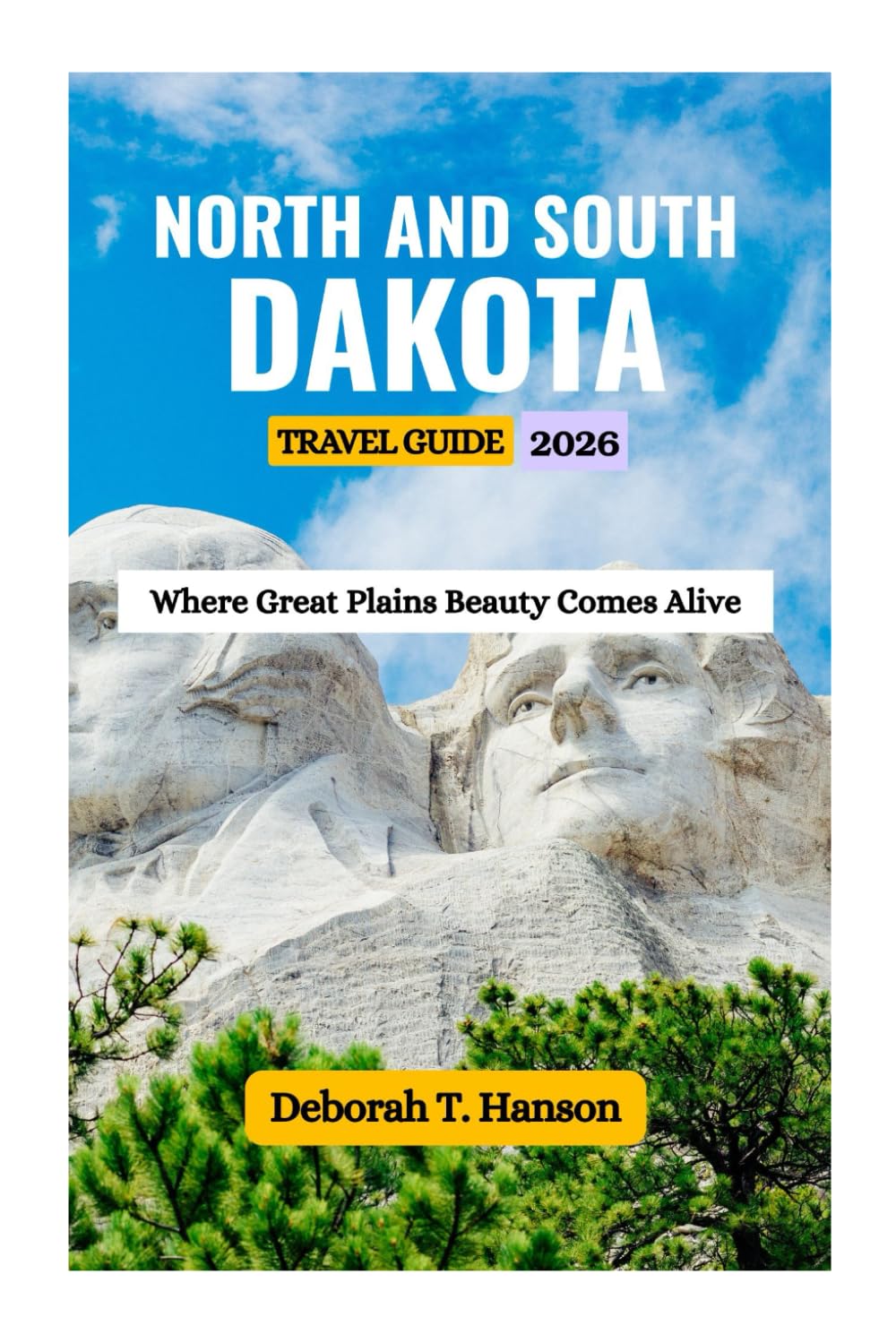 NORTH AND SOUTH DAKOTA TRAVEL GUIDE 2026: Where Great Plains Beauty Comes Alive