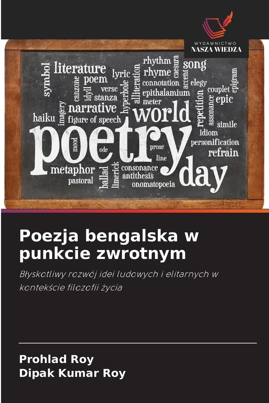 Poezja bengalska w punkcie zwrotnym: B¿yskotliwy rozwój idei ludowych i elitarnych w kontek¿cie filozofii ¿ycia