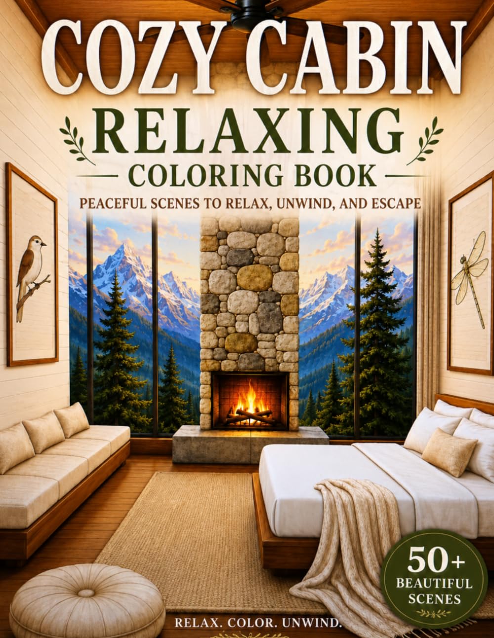 Cozy Cabin Relaxation Coloring Book: Peaceful Scenes to Relax, Unwind, and Escape