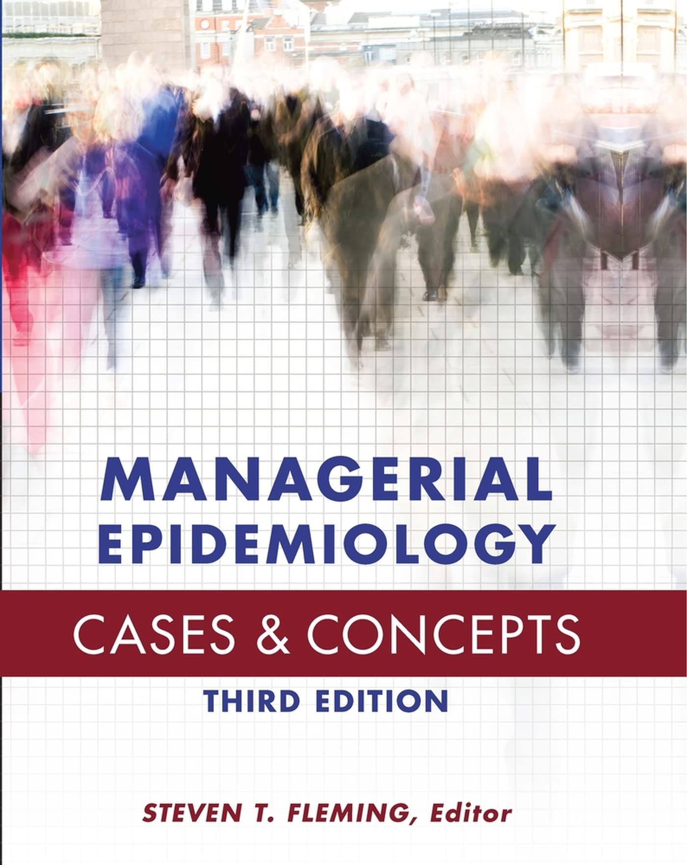 Managerial Epidemiology Cases and Concepts : Fleming, Steven