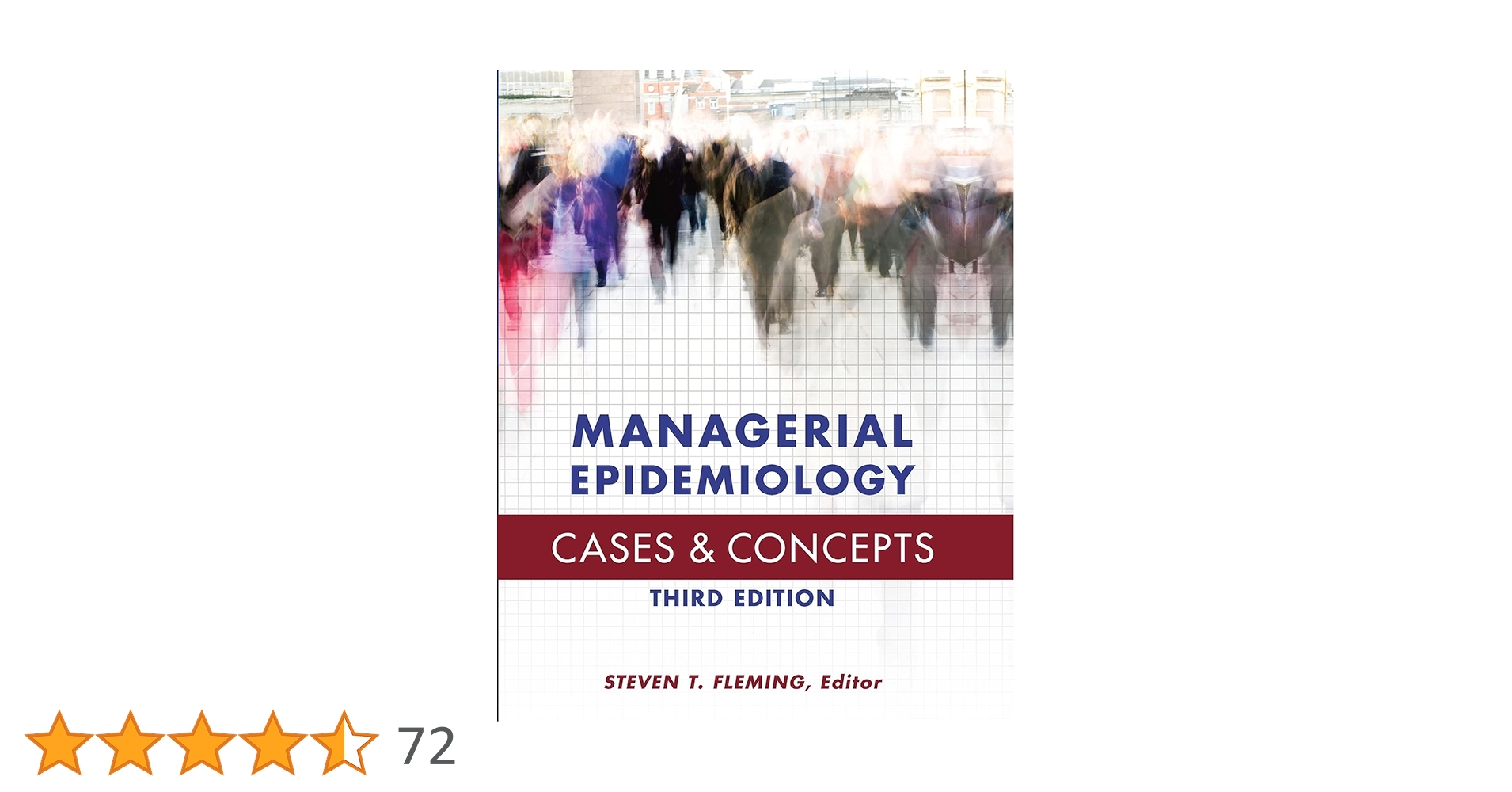 Managerial Epidemiology Cases and Concepts : Fleming, Steven