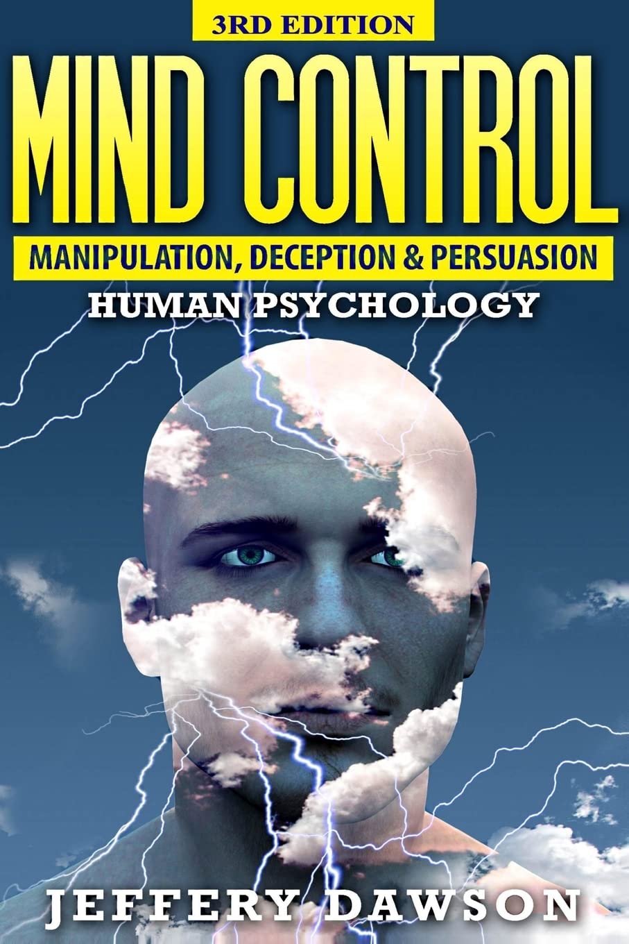 Mind Control Manipulation, Deception and Persuasion Exposed Human