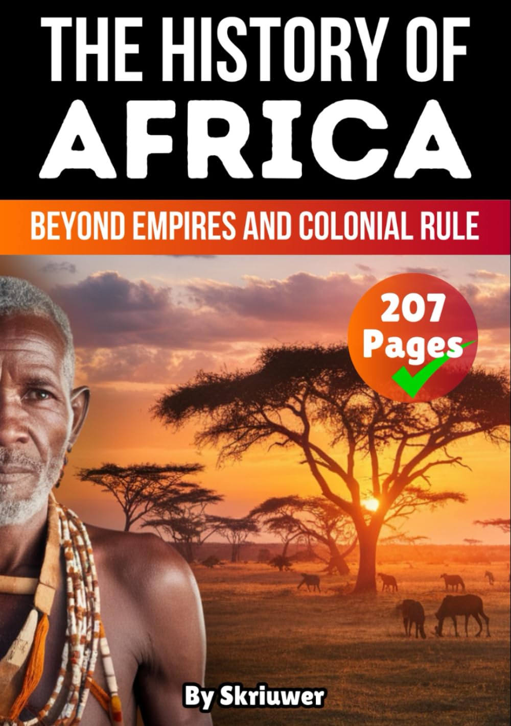 The History of Africa: Beyond Empires and Colonial Rule (History of Africa Books)