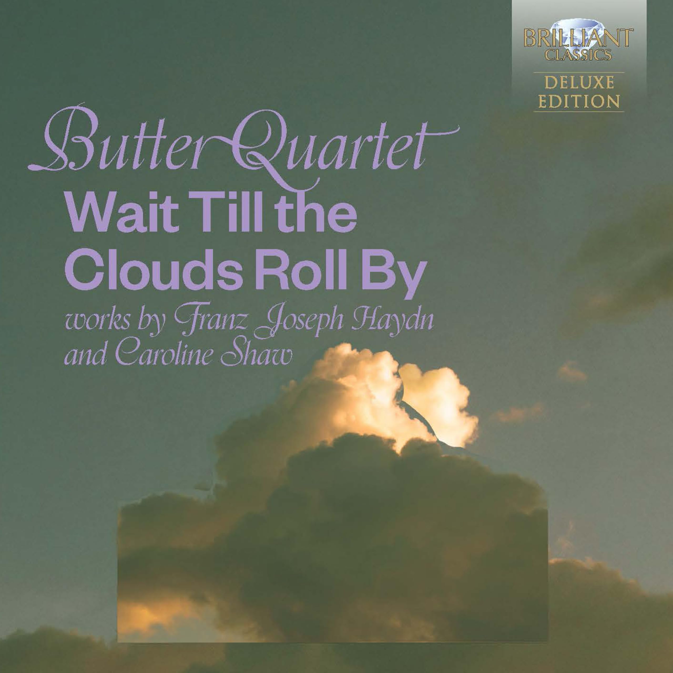 70033 Butter Quartet Wait Till the Clouds Roll By: Works By Franz Joseph Haydn