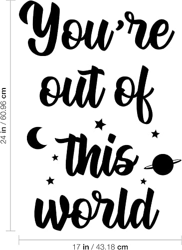 Miniatura 3 de Calcomanía de vinilo para pared, con texto en inglés "You're Out of This World", 24 x 17 pulgadas, moderna, inspiradora, bonita, con cita espacial,