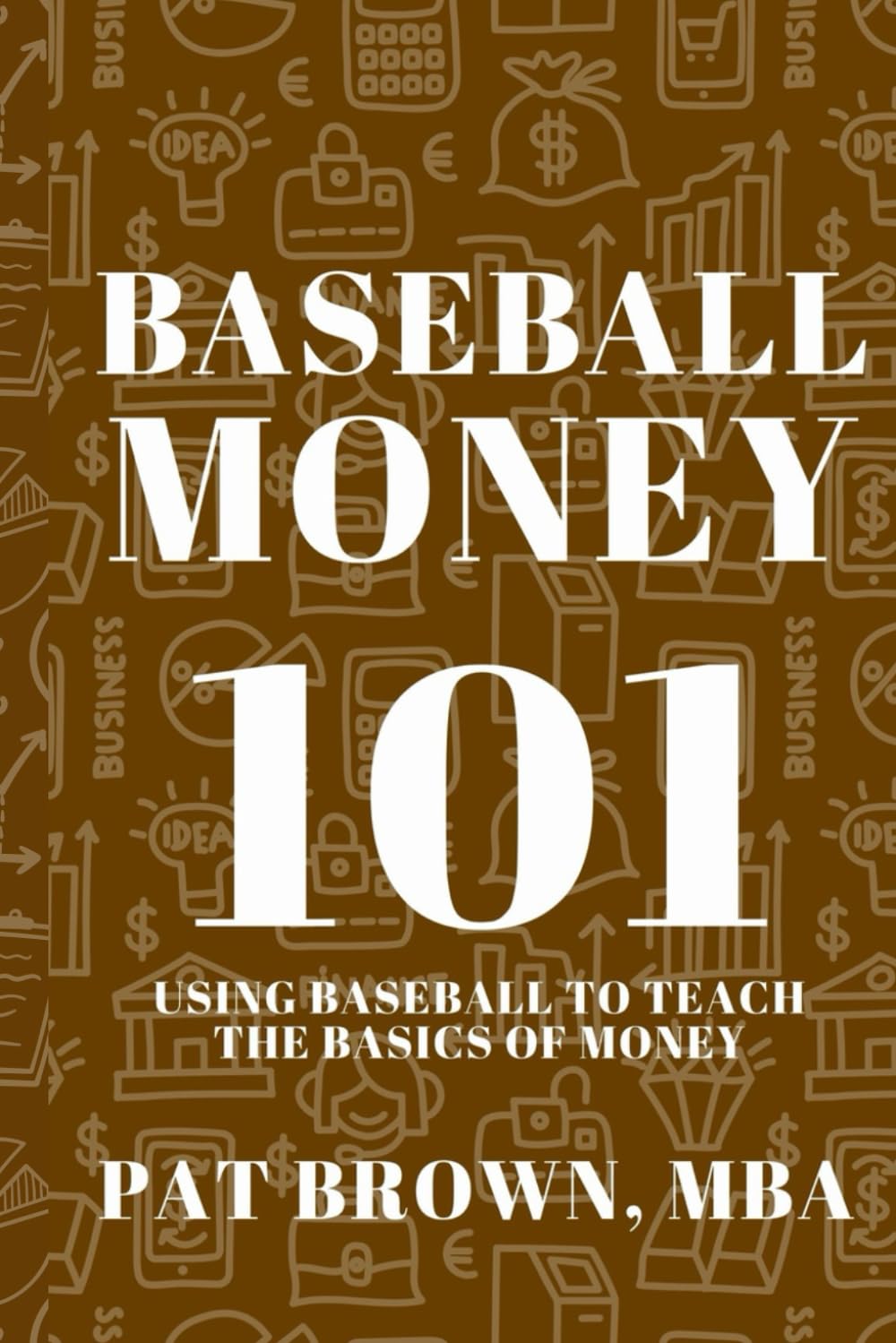 BaseballMoney101: Using Baseball to Teach the Basics of Money