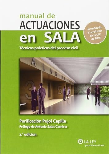 Manual de actuaciones en Sala. Técnicas prácticas del proceso civil (2ª ed.- 201 (SIN COLECCION)