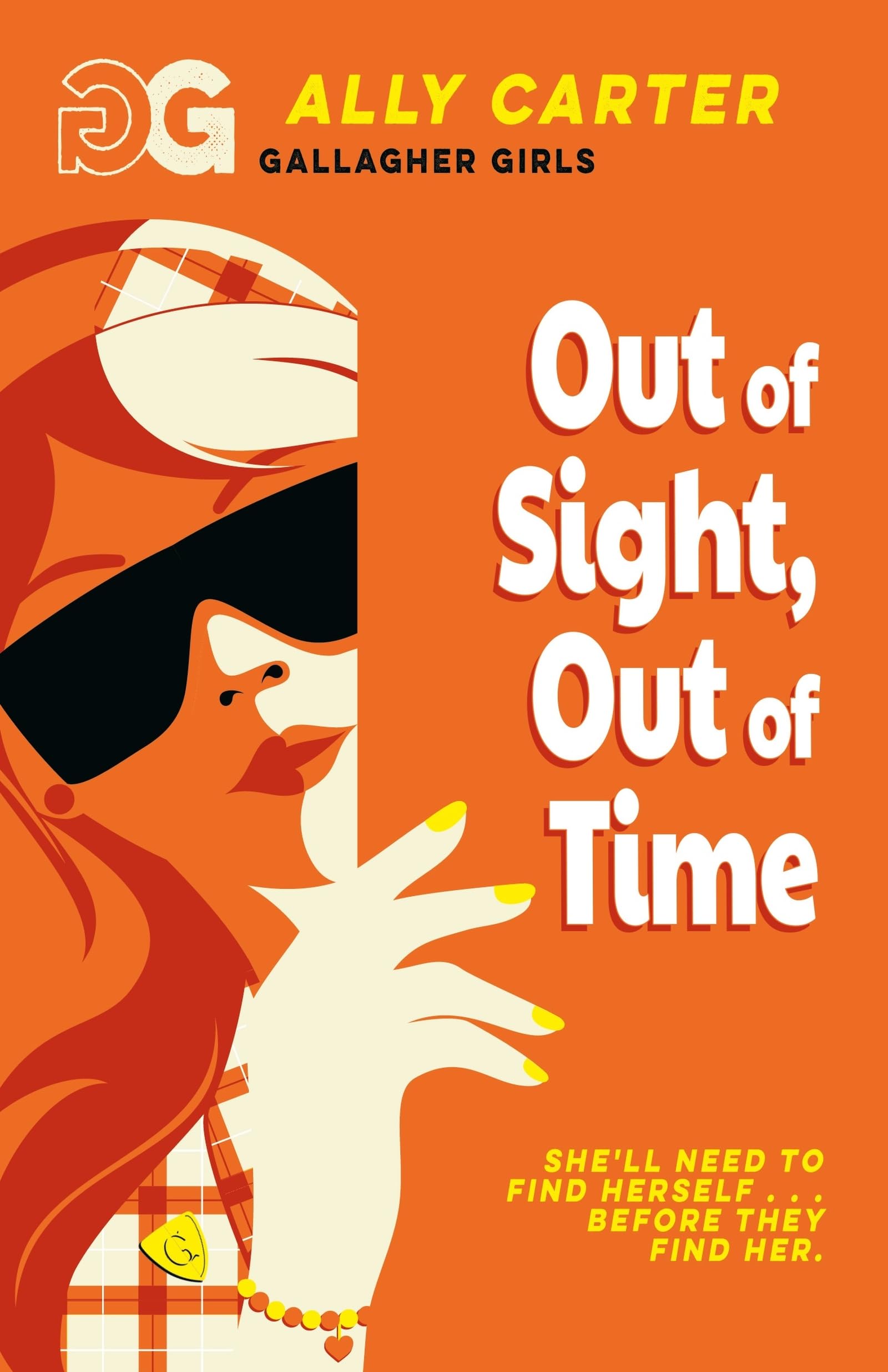 Out of Sight, Out of Time: Book 5: the million copy selling series set at an elite boarding school for spies (Gallagher Girls)