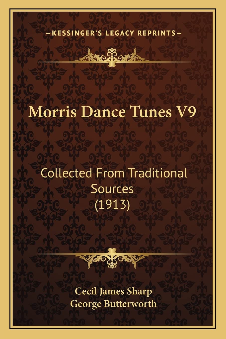 Morris Dance Tunes V9: Collected From Traditional Sources (1913)