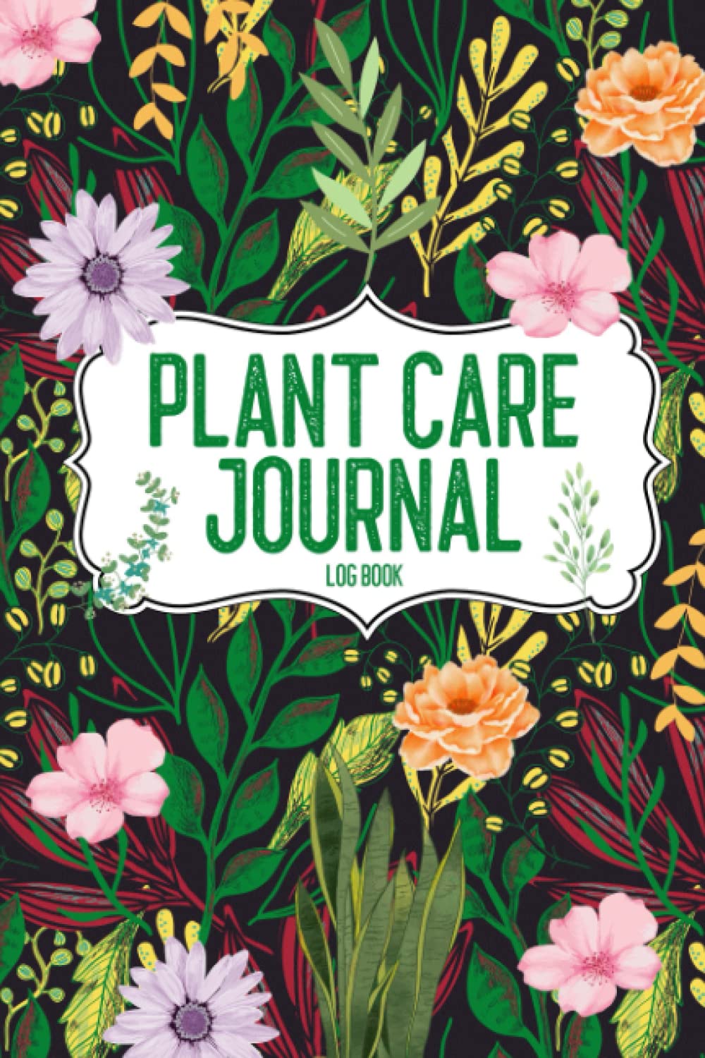 Plant Care Journal Log Book The Expert Journal to track Care