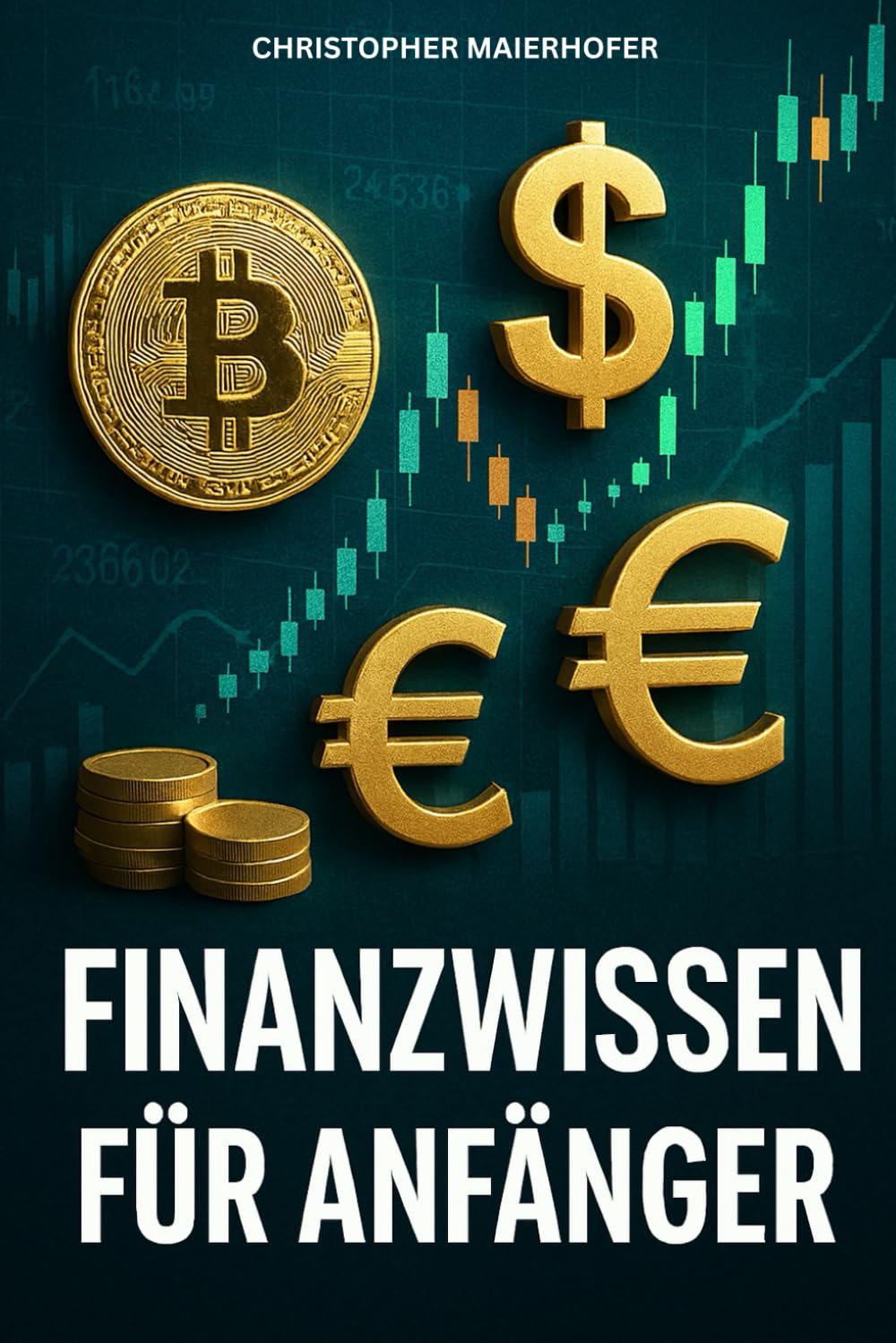 Finanzwissen für Anfänger: weil Geld bewegen einfacher ist, als du denkst