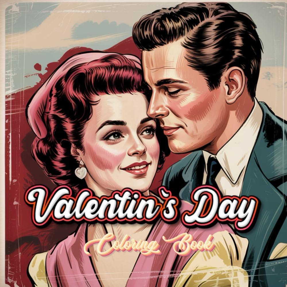 Valentin`s Day Coloring Book: A Romantic Valentine Coloring Book for Teens and Adults