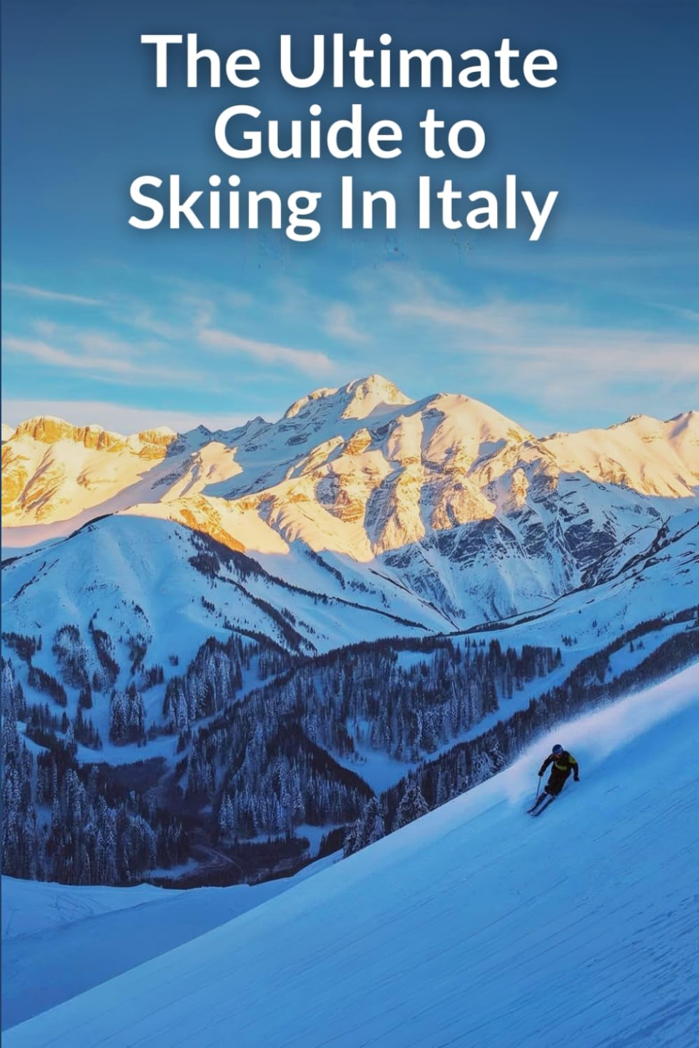 The Ultimate Guide to Skiing In Italy      Paperback – December 2, 2025