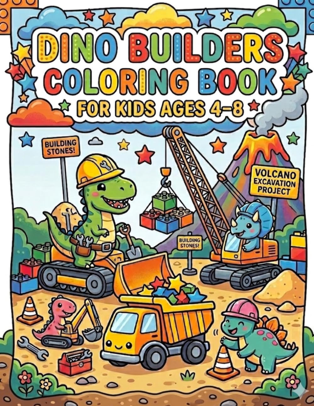 Dino Builders Coloring Book for Kids Ages 4–8: Cute Construction Dinosaurs, Bulldozers, Dump Trucks, Cranes, and Fun Building Adventures for Boys and Girls
