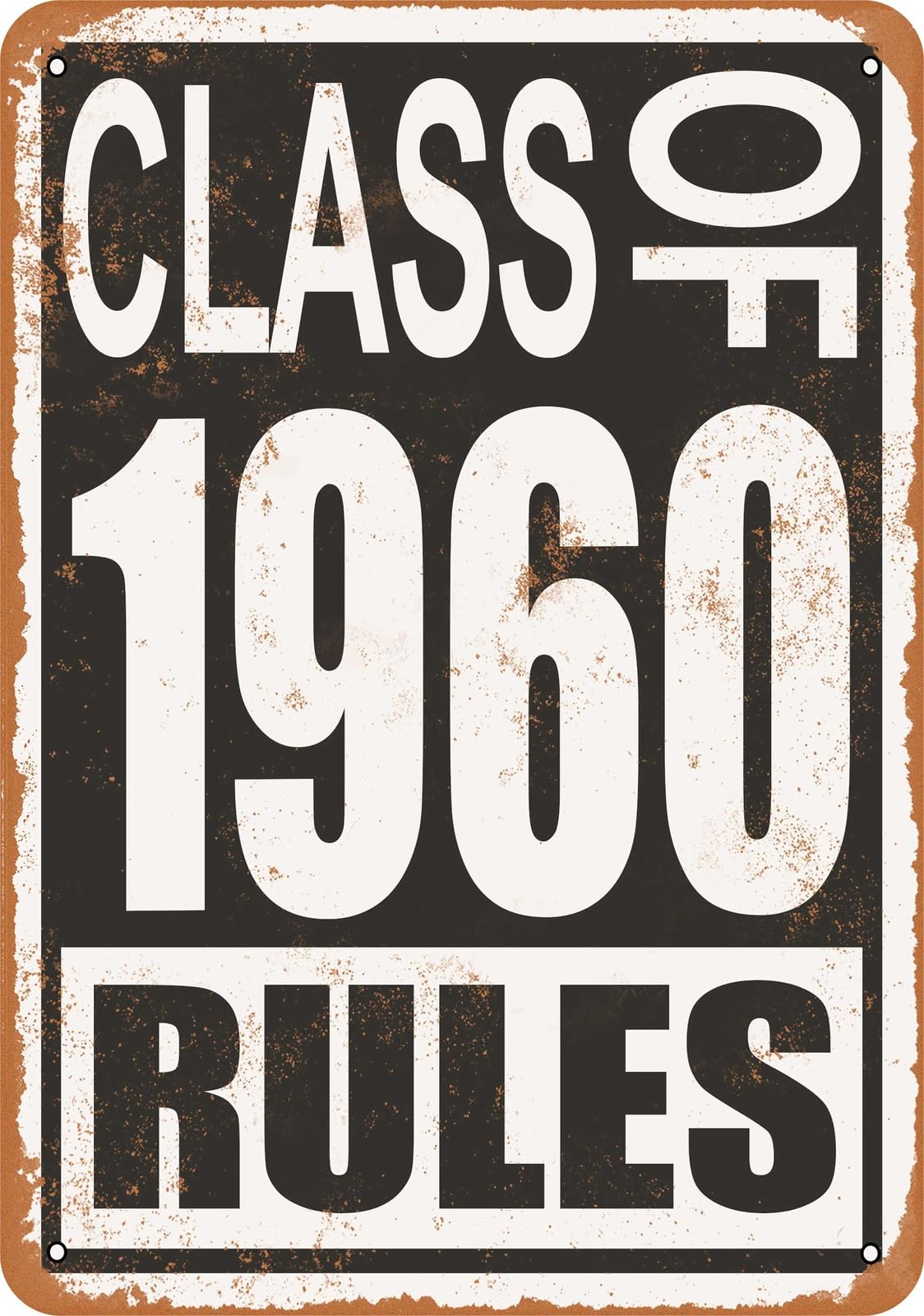 Miaomansenstore Metal Sign - Class Of 1960 Rules - Vintage Look Home Decor
