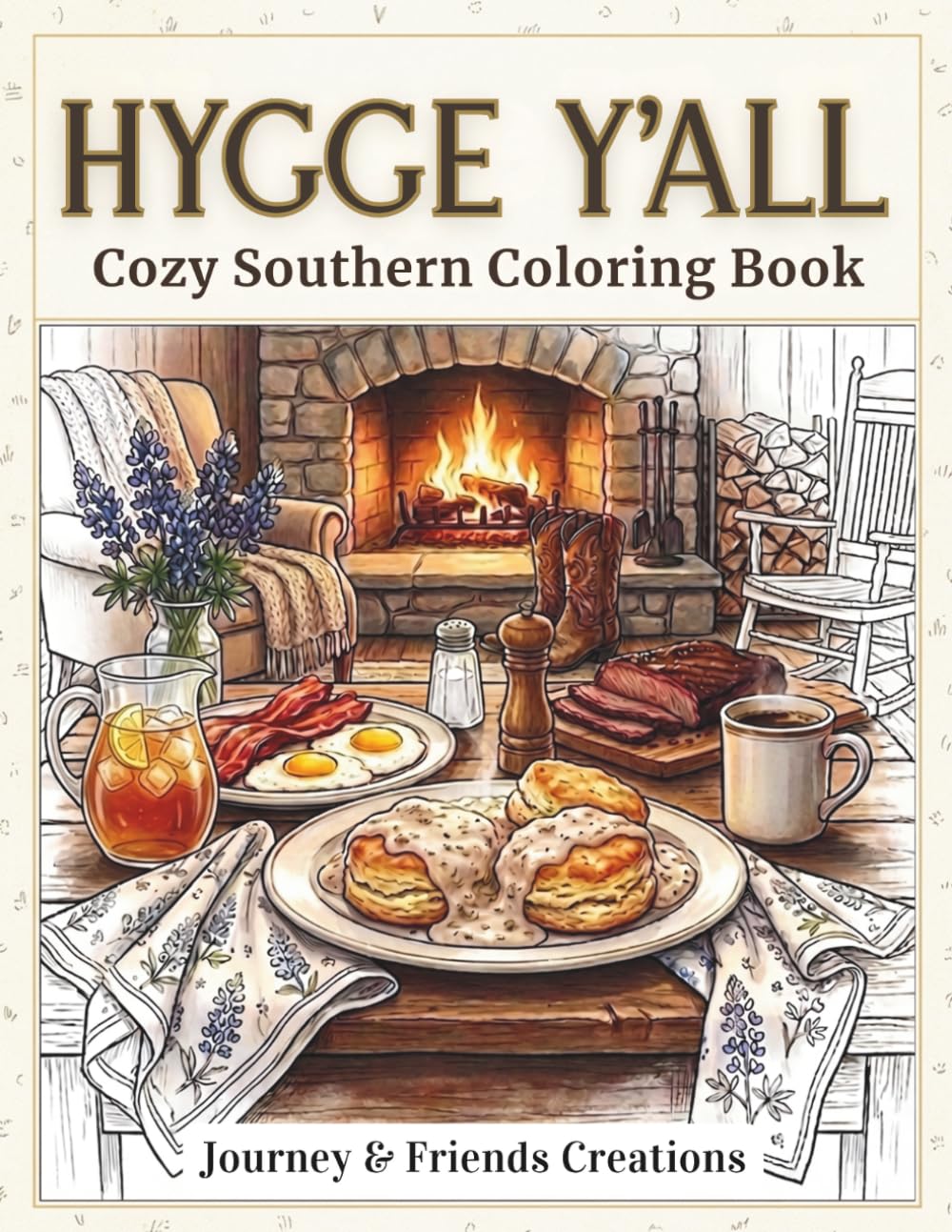 Hygge Y’all: Cozy Southern Coloring Book with Full-Cover Reference Pages: Detailed Food Themed Coloring Book for Adults