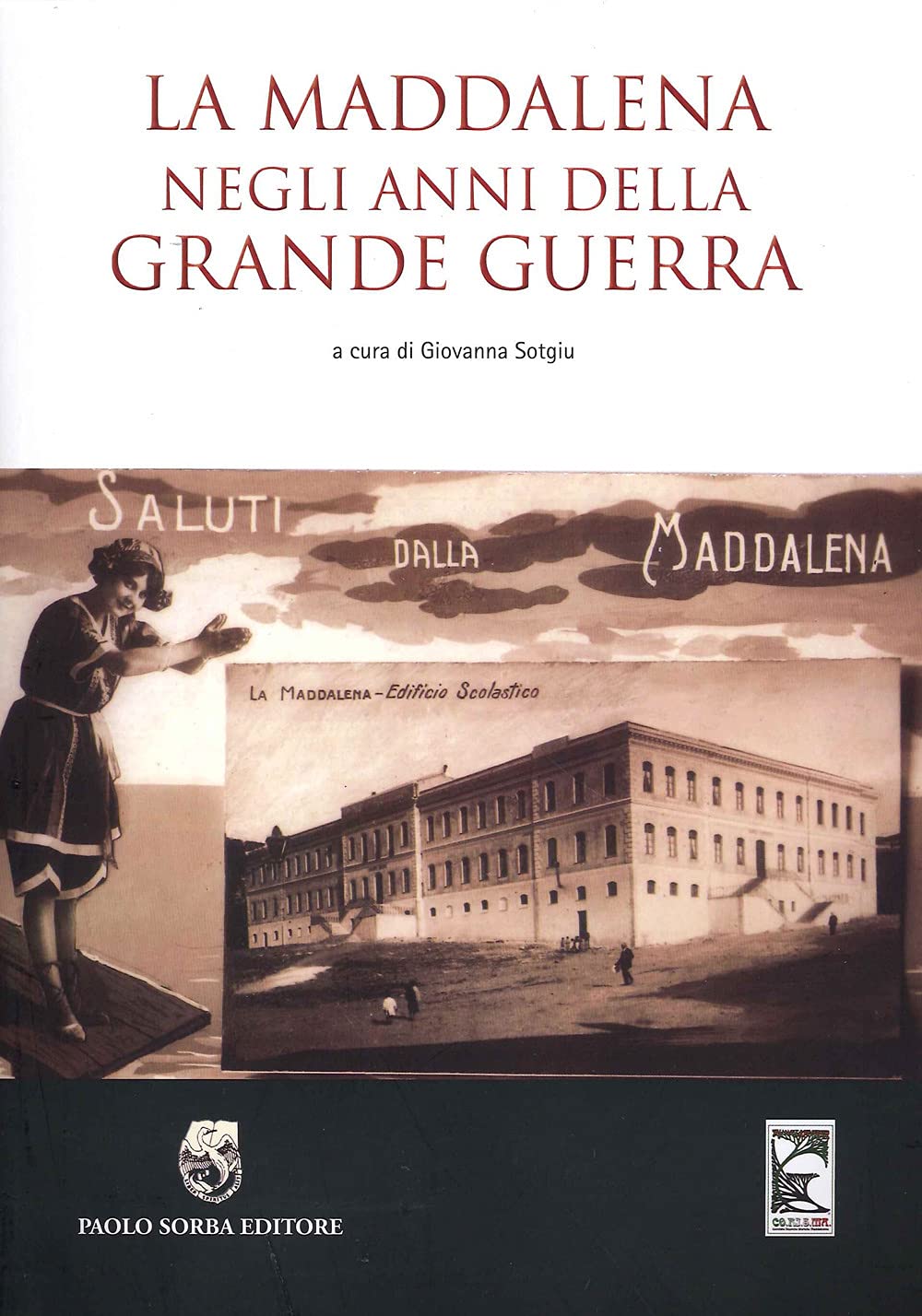La Maddalena Negli Anni Della Grande Guerra - 4