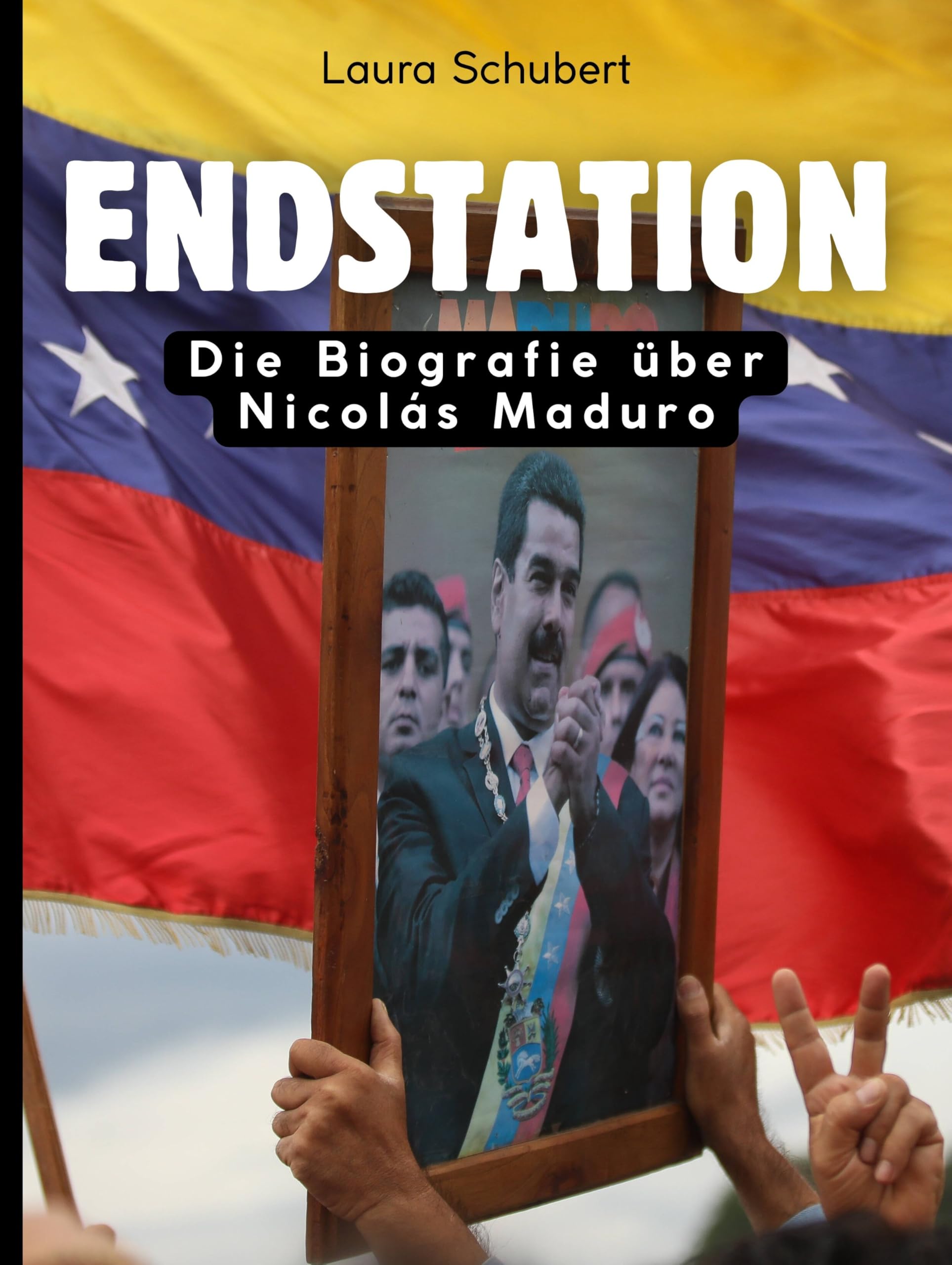 Endstation: Die Biografie über Nicolás Maduro. Komplett in Farbe