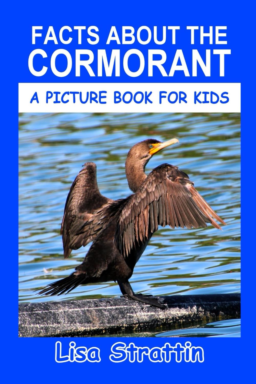 Facts About the Cormorant (A Picture Book For Kids)