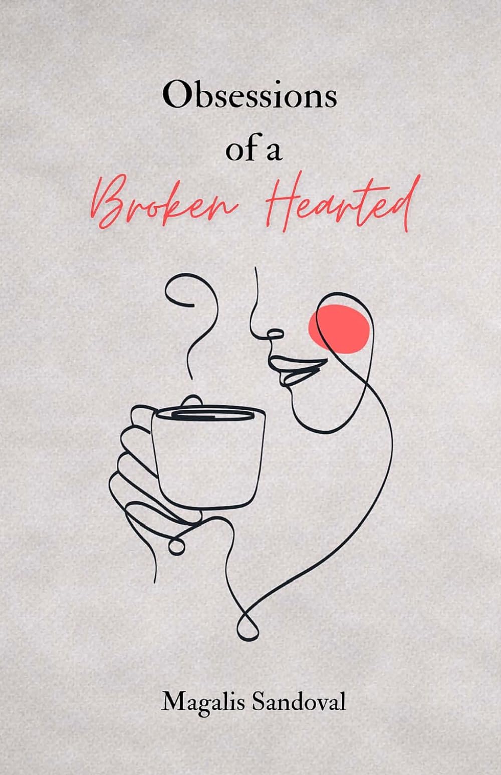 Obsessions of a Broken Hearted
