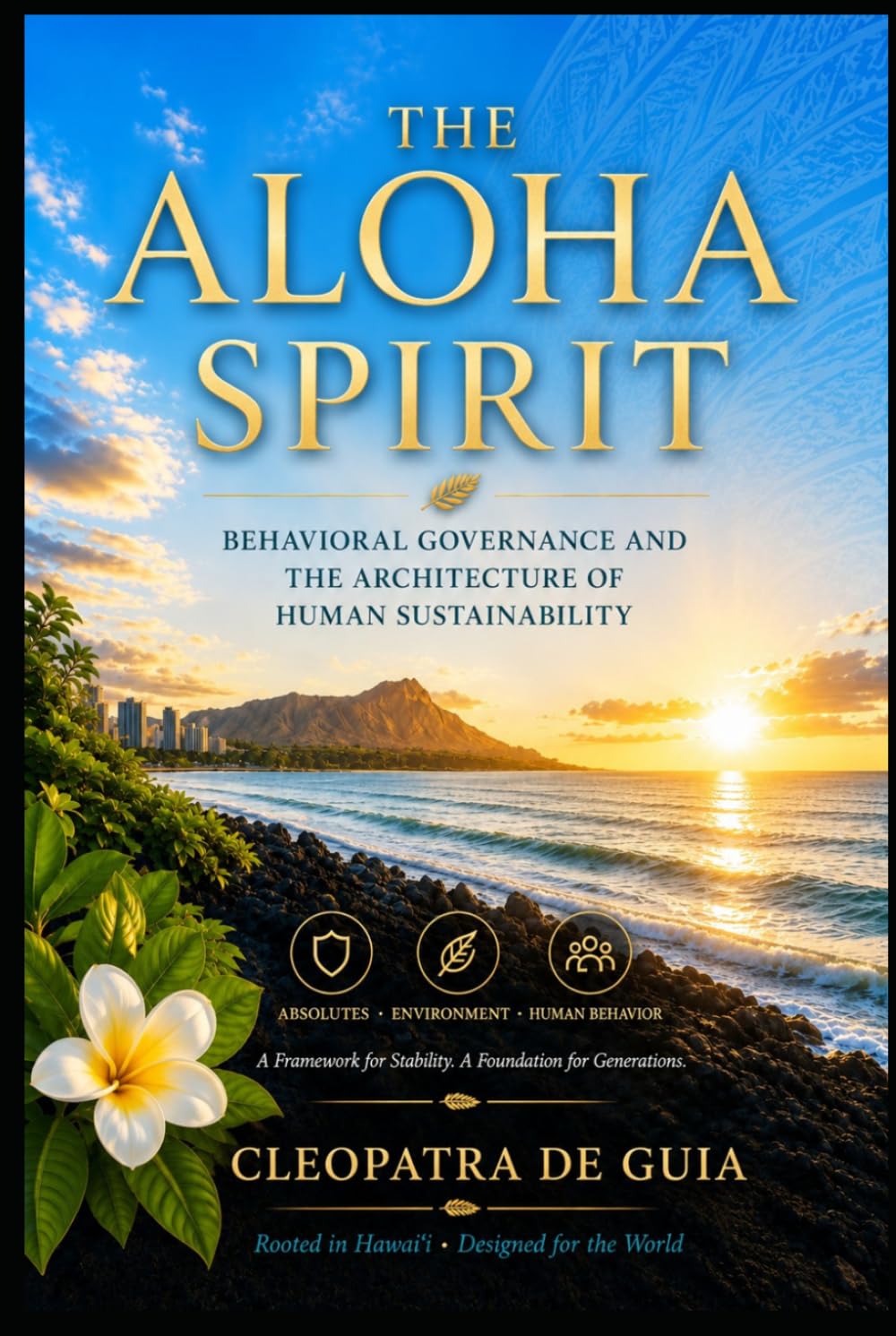 The Aloha Spirit: Behavioral Governance and the Architecture of Human Sustainability