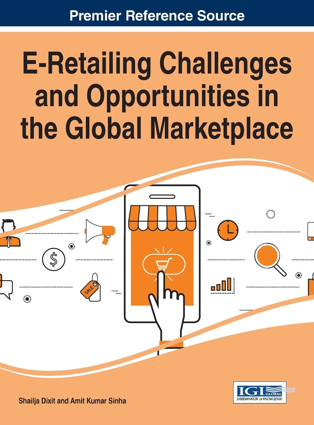 E-retailing Challenges and Opportunities in the Global Marketplace