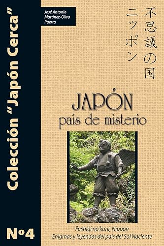 Japón, país de misterio: Enigmas y leyendas del país del Sol Naciente